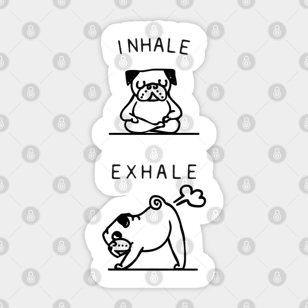 Inhale Exhale Pug Sticker by huebucket